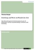 Berger |  Erziehung und Werte im Wandel der Zeit | eBook | Sack Fachmedien