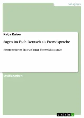 Kaiser |  Sagen im Fach Deutsch als Fremdsprache | eBook | Sack Fachmedien