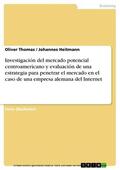 Thomas / Heitmann |  Investigación del mercado potencial centroamericano y evaluación de una estrategia para penetrar el mercado en el caso de una empresa alemana del Internet | eBook | Sack Fachmedien
