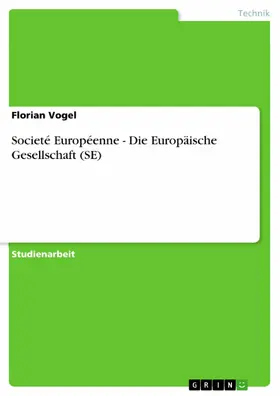 Vogel |  Societé Européenne - Die Europäische Gesellschaft (SE) | eBook | Sack Fachmedien