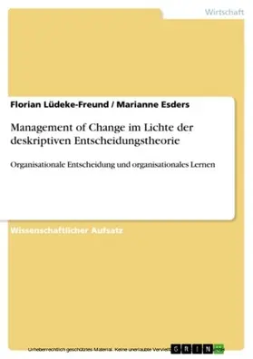 Lüdeke-Freund / Esders |  Management of Change im Lichte der deskriptiven Entscheidungstheorie | eBook | Sack Fachmedien