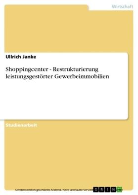 Janke | Shoppingcenter - Restrukturierung leistungsgestörter Gewerbeimmobilien | E-Book | sack.de