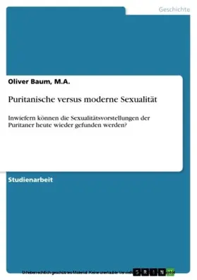 Baum / M.A. |  Puritanische versus moderne Sexualität | eBook | Sack Fachmedien