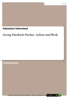 Schermaul |  Georg Friedrich Puchta - Leben und Werk | eBook | Sack Fachmedien
