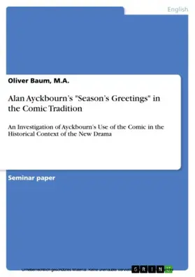 Baum / M.A. |  Alan Ayckbourn's "Season's Greetings" in the Comic Tradition | eBook | Sack Fachmedien