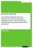 Pont / Alves |  Das Problem der Biodiversität. Die Lösungen der Food and Agriculture Organisation (FAO) zur internationalen Zugangsregulierung pflanzengenetischer Ressourcen | Buch |  Sack Fachmedien