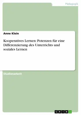 Klein |  Kooperatives Lernen: Potenzen für eine Differenzierung des Unterrichts und soziales Lernen | eBook | Sack Fachmedien