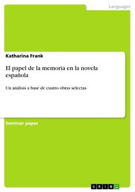 Frank |  El papel de la memoria en la novela española | eBook | Sack Fachmedien