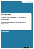 Lübke |  Königserhebungen im 10., 11. und 12. Jahrhundert | Buch |  Sack Fachmedien