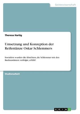 Hartig | Umsetzung und Konzeption der Reifentänze Oskar Schlemmers | Buch | 978-3-640-30714-2 | sack.de