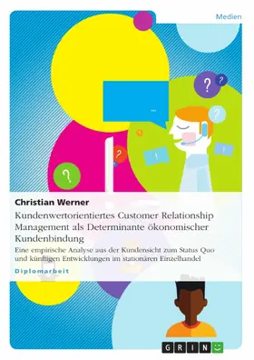 Werner |  Kundenwertorientiertes Customer Relationship Management  als Determinante ökonomischer Kundenbindung | eBook | Sack Fachmedien