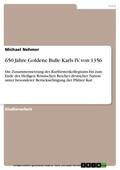 Nehmer |  650 Jahre Goldene Bulle Karls IV. von 1356 | eBook | Sack Fachmedien