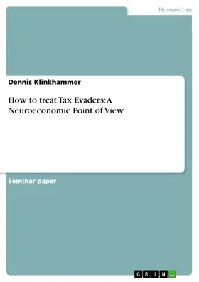 Klinkhammer |  How to treat Tax Evaders: A Neuroeconomic Point of View | eBook | Sack Fachmedien