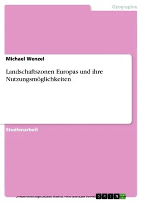 Wenzel |  Landschaftszonen Europas und ihre Nutzungsmöglichkeiten | eBook | Sack Fachmedien