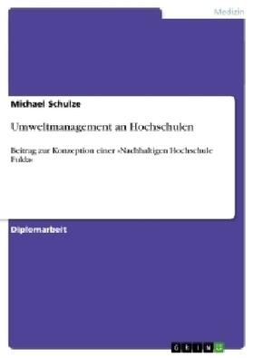 Schulze | Umweltmanagement an Hochschulen | Buch | 978-3-640-32193-3 | sack.de