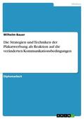 Bauer |  Die Strategien und Techniken der Plakatwerbung als Reaktion auf die veränderten Kommunikationsbedingungen | eBook | Sack Fachmedien