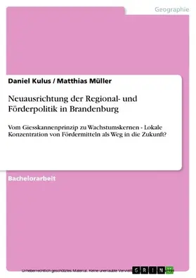 Kulus / Müller |  Neuausrichtung der Regional- und Förderpolitik in Brandenburg | eBook | Sack Fachmedien
