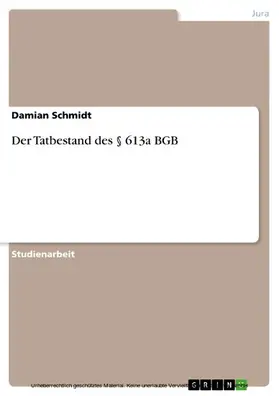 Schmidt |  Der Tatbestand des § 613a BGB | eBook | Sack Fachmedien