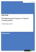 Frank |  Die Bedeutung der Namen in "Volpone" von Ben Jonson | Buch |  Sack Fachmedien