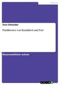 Schneider |  Prädiktoren von Krankheit und Tod | Buch |  Sack Fachmedien