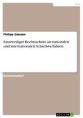 Giessen |  Einstweiliger Rechtsschutz im nationalen und internationalen Schiedsverfahren | Buch |  Sack Fachmedien