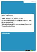 Peuckmann |  „One Brand – All media“ – Das medienübergreifende Produktkonzept und die crossmediale Wirtschaftsberichterstattung der Financial Times Deutschland | eBook | Sack Fachmedien