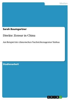 Baumgartner |  Direkte Zensur in China | Buch |  Sack Fachmedien