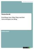 Berndt |  Erstellung einer Mind Map und ihre Anwendungen im Alltag | Buch |  Sack Fachmedien