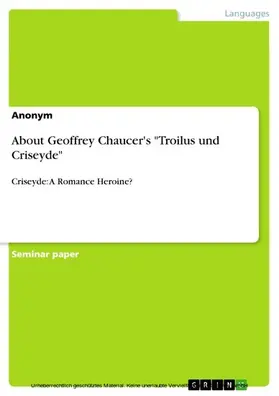 Anonymous |  About Geoffrey Chaucer's "Troilus und Criseyde" | eBook | Sack Fachmedien