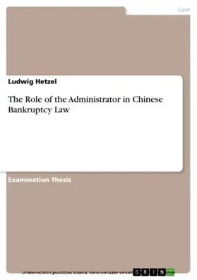 Hetzel |  The Role of the Administrator in Chinese Bankruptcy Law | eBook | Sack Fachmedien