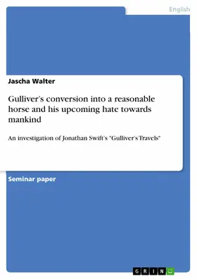 Walter |  Gulliver's conversion into a reasonable horse and his upcoming hate towards mankind | eBook | Sack Fachmedien
