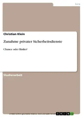 Klein |  Zunahme privater Sicherheitsdienste | eBook | Sack Fachmedien