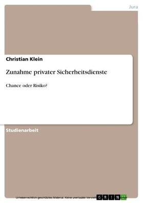 Klein | Zunahme privater Sicherheitsdienste | E-Book | sack.de