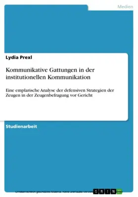 Prexl |  Kommunikative Gattungen in der institutionellen Kommunikation | eBook | Sack Fachmedien