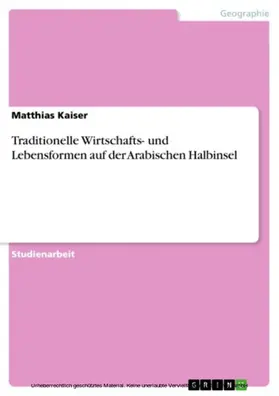 Kaiser |  Traditionelle Wirtschafts- und Lebensformen auf der Arabischen Halbinsel | eBook | Sack Fachmedien