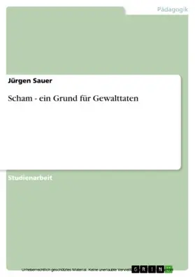 Sauer |  Scham - ein Grund für Gewalttaten | eBook | Sack Fachmedien