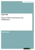 Frank |  Kunst, Symbole und Zeichen des Buddhismus | Buch |  Sack Fachmedien