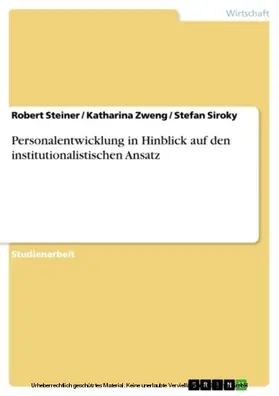 Steiner / Zweng / Siroky |  Personalentwicklung in Hinblick auf den institutionalistischen Ansatz | eBook | Sack Fachmedien