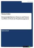 Gruber |  Einsatzmöglichkeiten, Chancen und Nutzen von Web 2.0-Tools im Projektmanagement | eBook | Sack Fachmedien