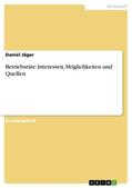 Jäger |  Betriebsräte: Interessen, Möglichkeiten und Quellen | Buch |  Sack Fachmedien