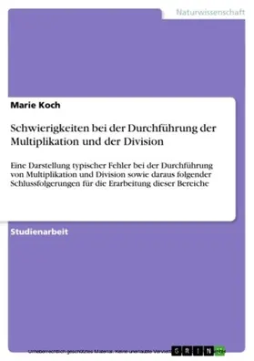 Koch | Schwierigkeiten bei der Durchführung der Multiplikation und der Division | E-Book | www.sack.de