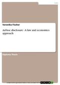 Fischer |  Ad-hoc disclosure - A law and economics approach | eBook | Sack Fachmedien