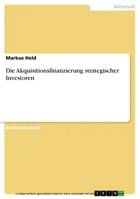 Held |  Die Akquisitionsfinanzierung strategischer Investoren | eBook | Sack Fachmedien