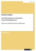 Ludwig |  Die Bedeutung der staatlichen Exportkreditgarantien | eBook | Sack Fachmedien