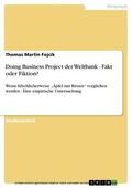 Fojcik |  Doing Business Project der Weltbank - Fakt oder Fiktion? | eBook | Sack Fachmedien
