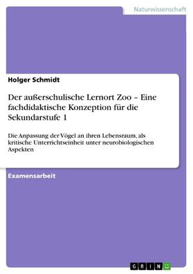 Schmidt | Der außerschulische Lernort Zoo – Eine fachdidaktische Konzeption für die Sekundarstufe 1 | E-Book | sack.de