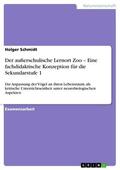 Schmidt |  Der außerschulische Lernort Zoo - Eine fachdidaktische Konzeption für die Sekundarstufe 1 | eBook | Sack Fachmedien