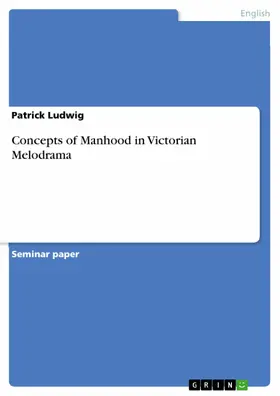 Ludwig |  Concepts of Manhood in Victorian Melodrama | eBook | Sack Fachmedien