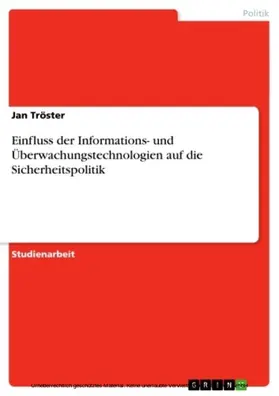 Tröster |  Einfluss der Informations- und Überwachungstechnologien auf die Sicherheitspolitik | eBook | Sack Fachmedien