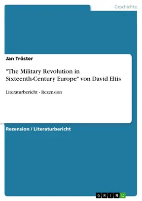 Tröster |  Literaturbericht - Rezension zu "The Military Revolution in Sixteenth-Century Europe" von David Eltis | eBook | Sack Fachmedien